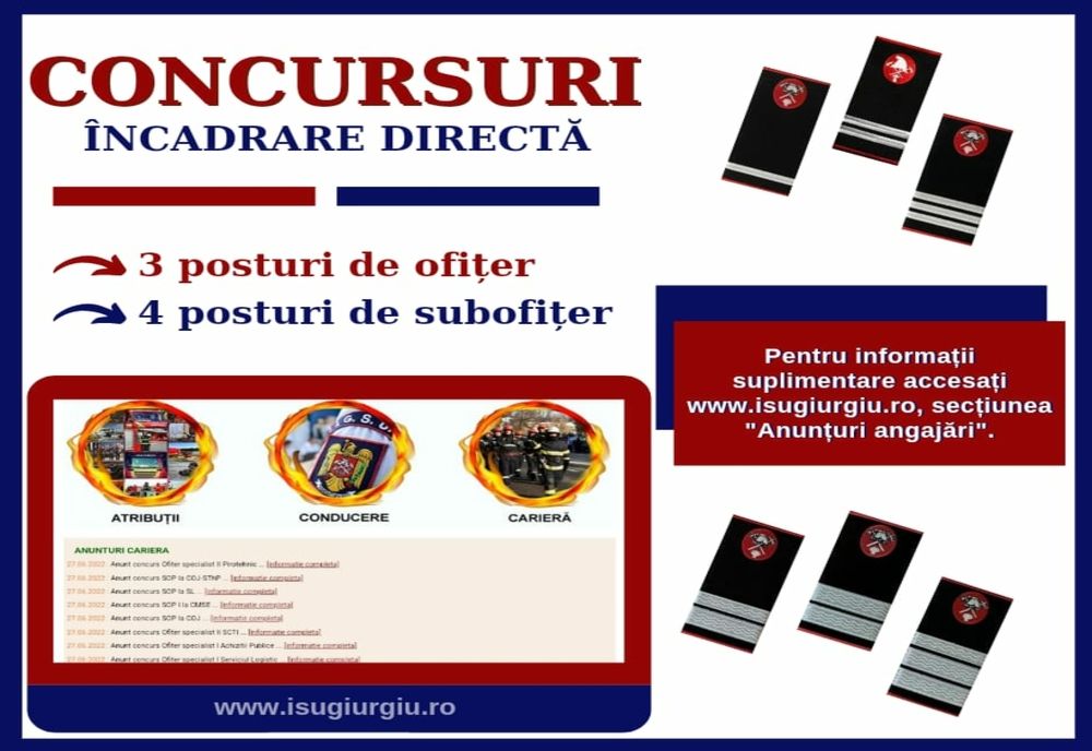 ISU Giurgiu organizează concursuri pentru ocuparea a șapte posturi de ofițer și subofițer, prin încadrare directă. 